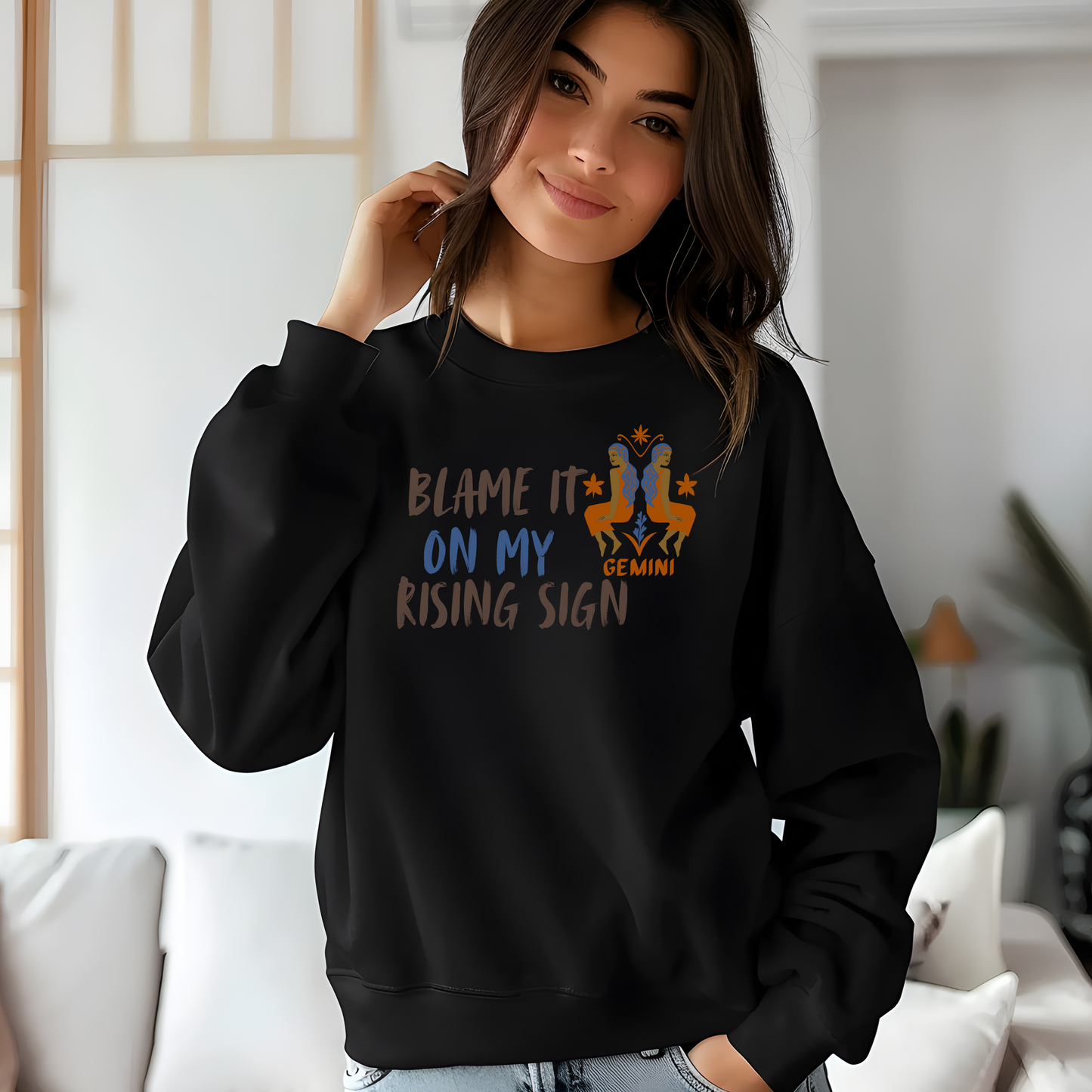 Gemini Rising Sign Sweatshirt – Blame It On My Rising Sign