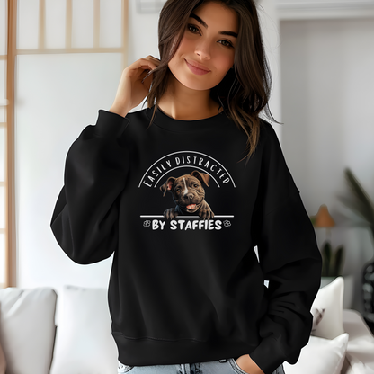 Easily Distracted by Staffies Sweatshirt | Funny Staffordshire Dog Lover Sweater