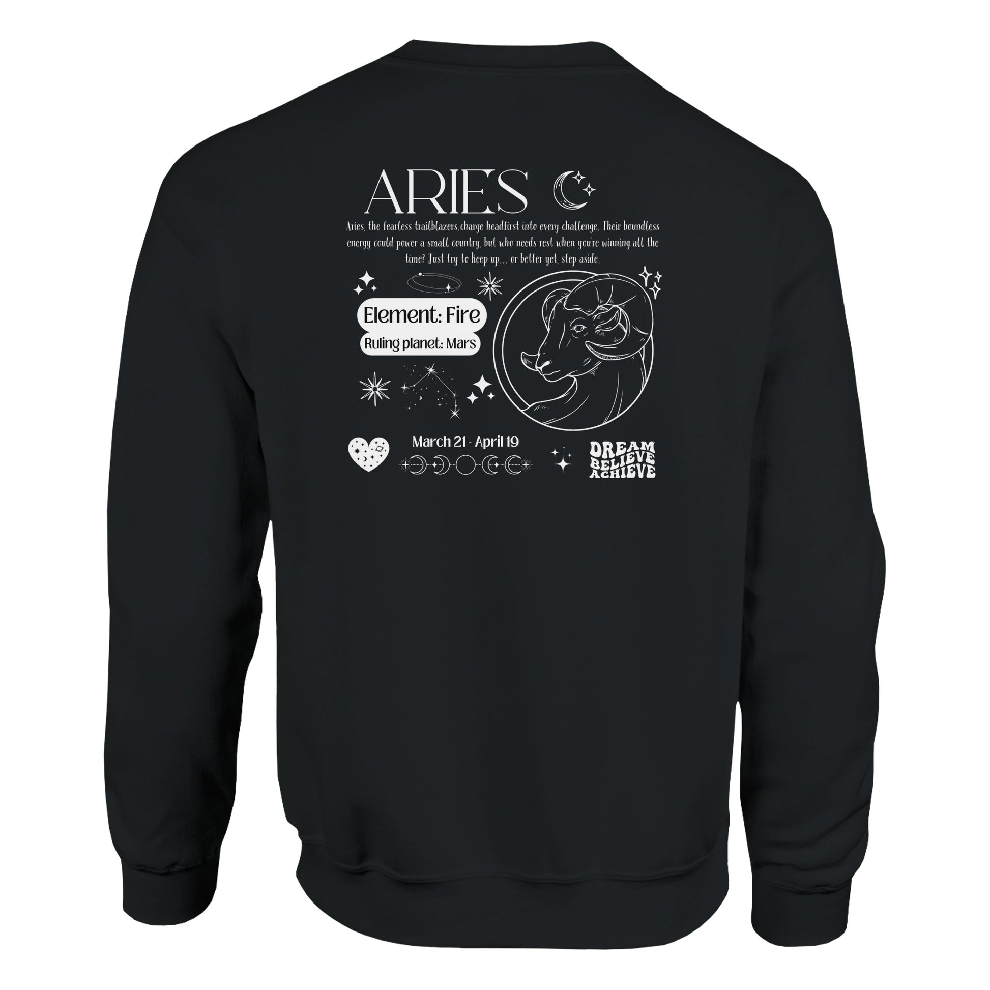 Black Aries sweatshirt with white zodiac design on back, featuring Aries ram symbol, Fire element, Mars ruling planet, and inspirational text