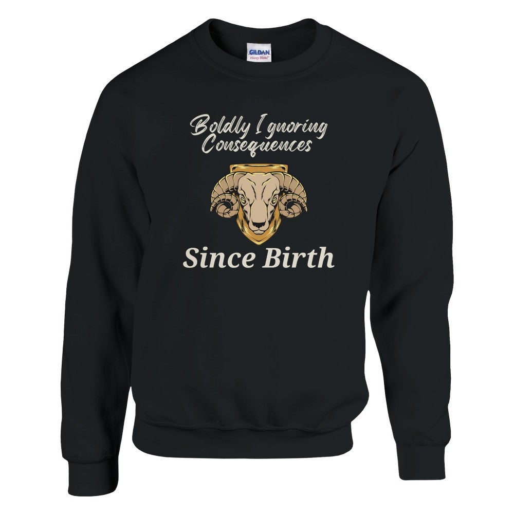 Black sweatshirt with 'Boldly Ignoring Consequences Since Birth' text and Aries ram illustration.