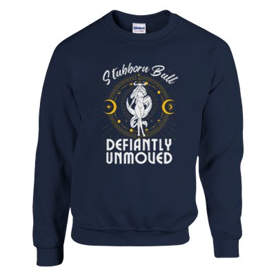 Taurus Zodiac Sweatshirt - "Stubborn Bull Defiantly Unmoved"