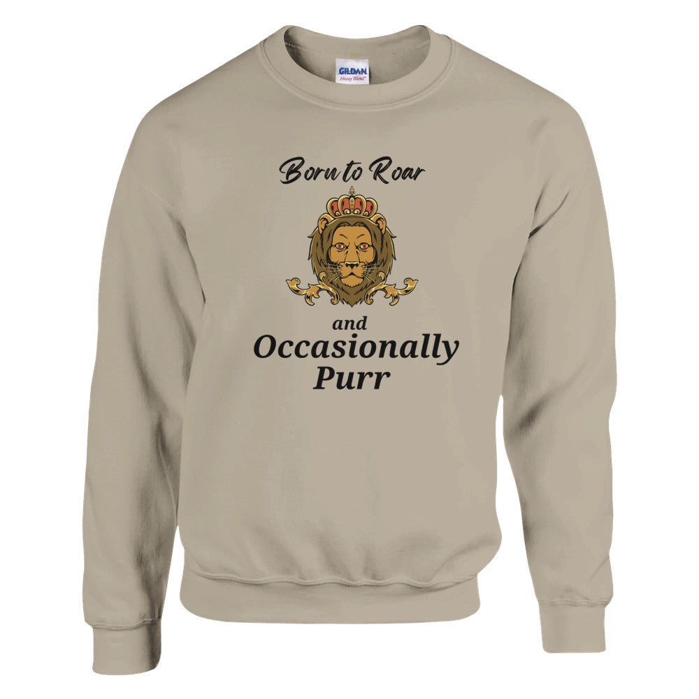 Front of sand sweatshirt featuring a Leo-themed design with a brown lion illustration wearing a crown. Text reads 'Born to Roar and Occasionally Purr.