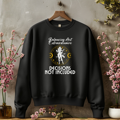 Front of black Libra sweatshirt with 'Balancing Act Extraordinaire - Decisions Not Included' and artistic scales illustration.