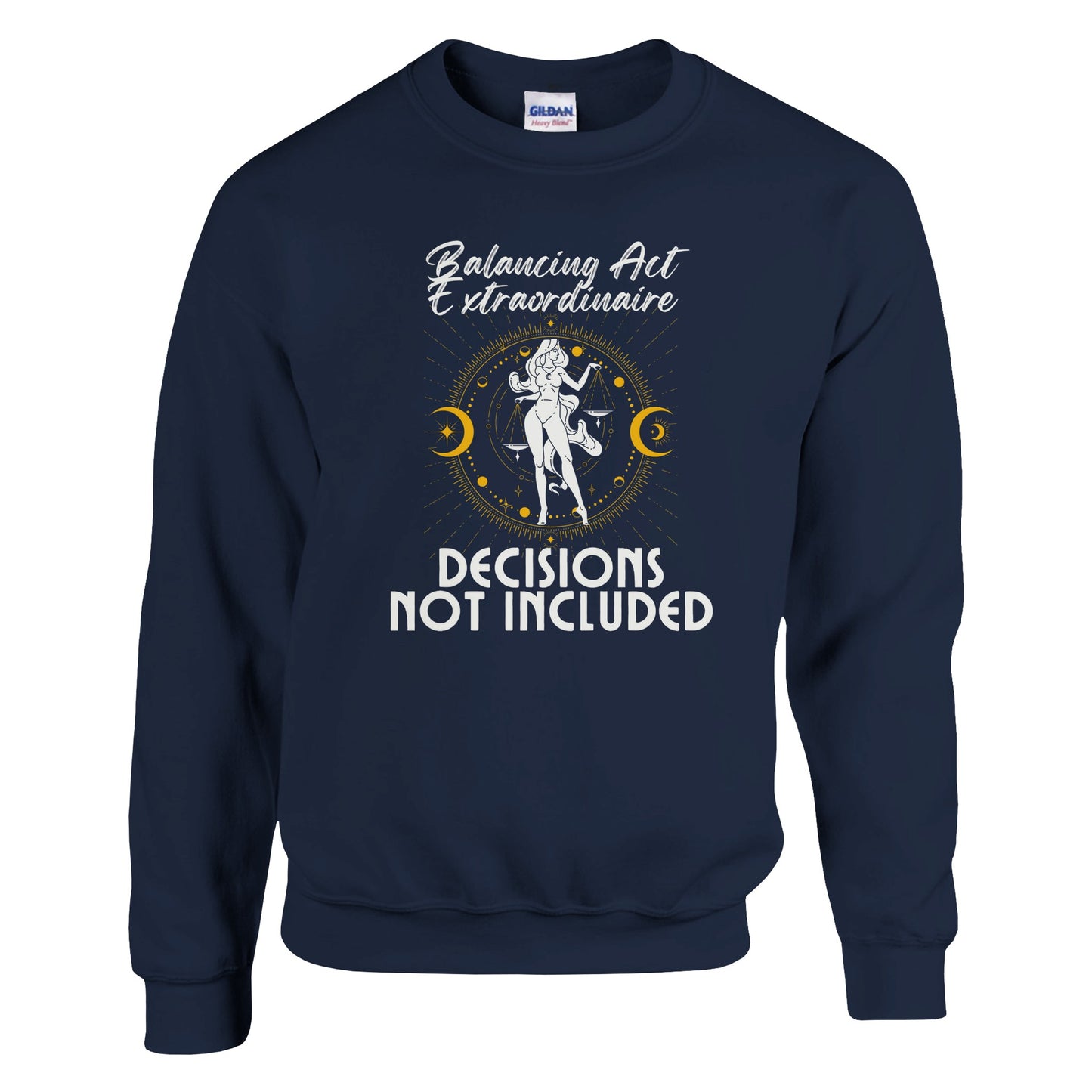 Front of navy blue Libra sweatshirt with 'Balancing Act Extraordinaire - Decisions Not Included' and artistic scales illustration.