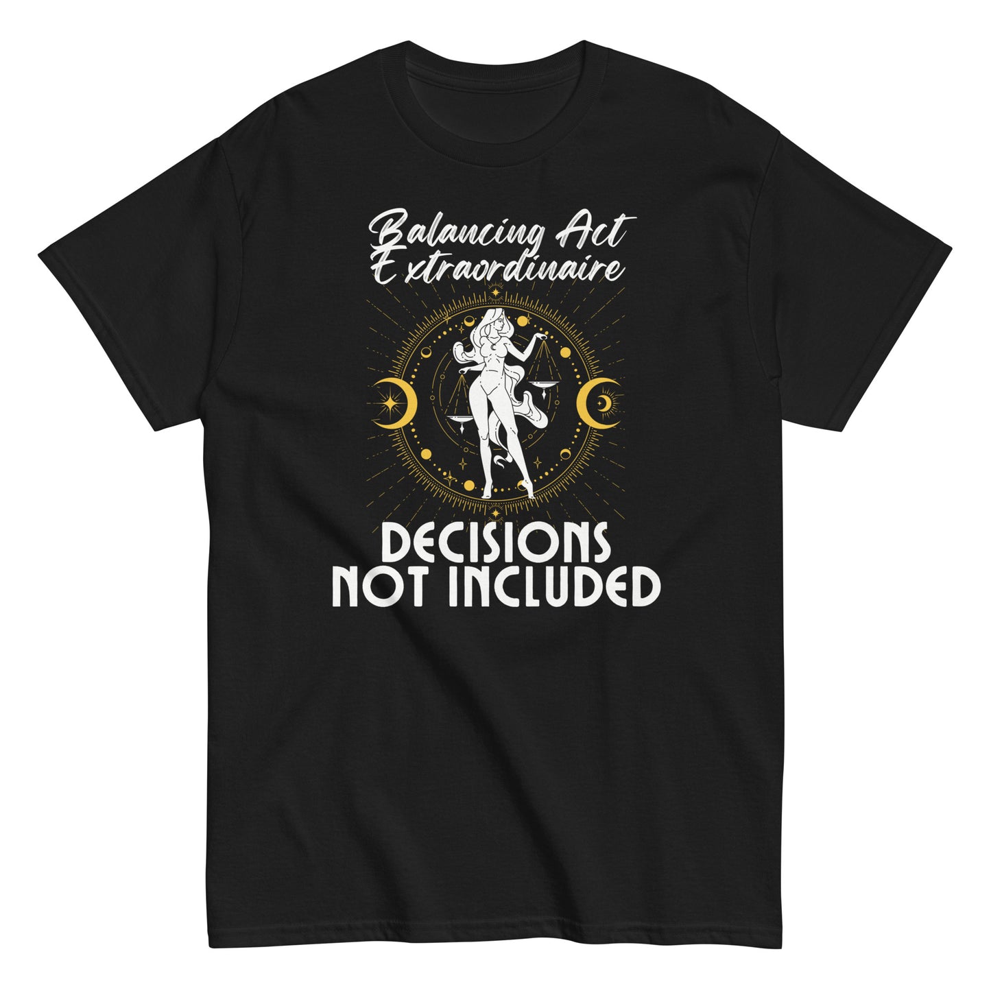 Front of black Libra t-shirt featuring text 'Balancing Act Extraordinaire' and 'Decisions Not Included' with a celestial Libra scales illustration.