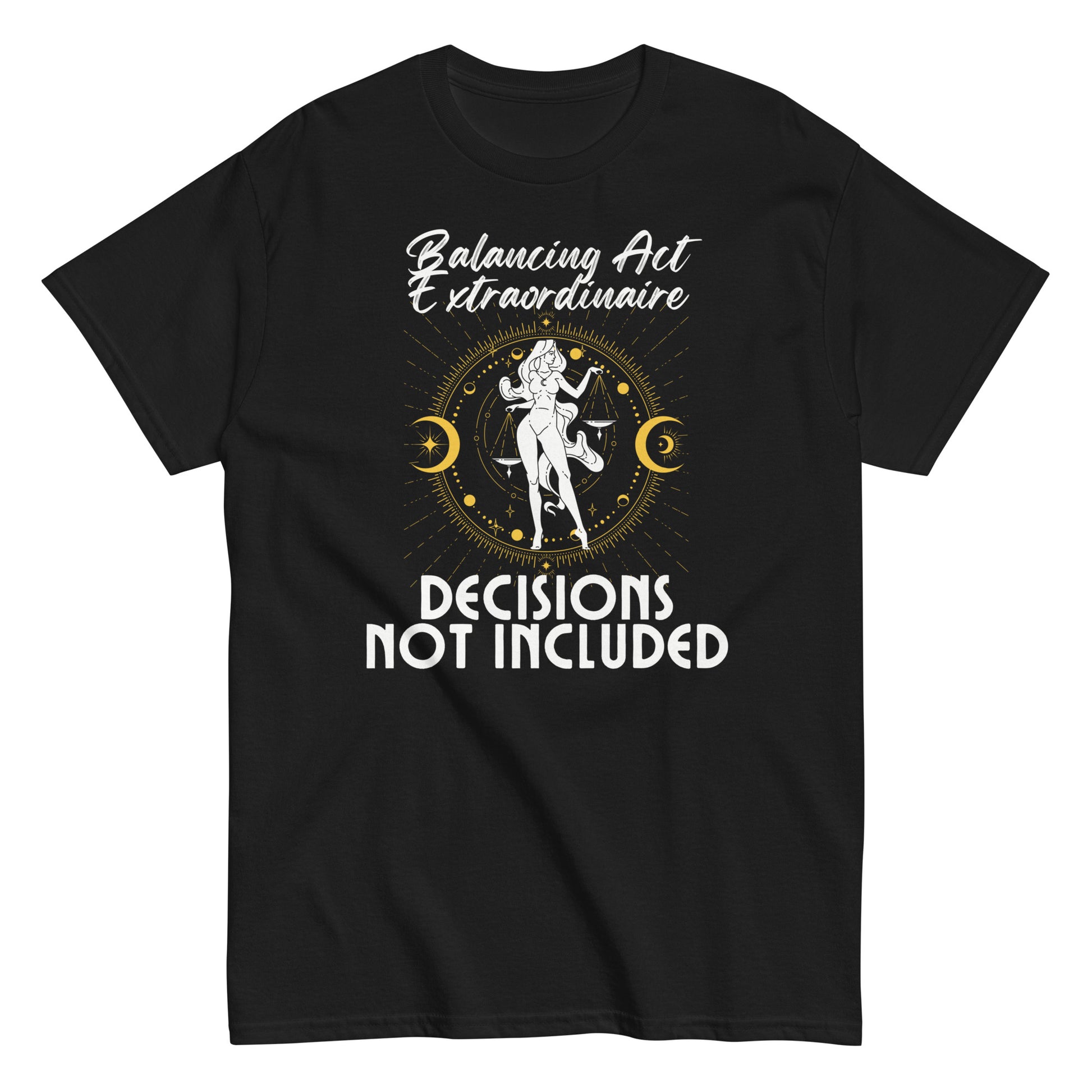 Front of black Libra t-shirt featuring text 'Balancing Act Extraordinaire' and 'Decisions Not Included' with a celestial Libra scales illustration.