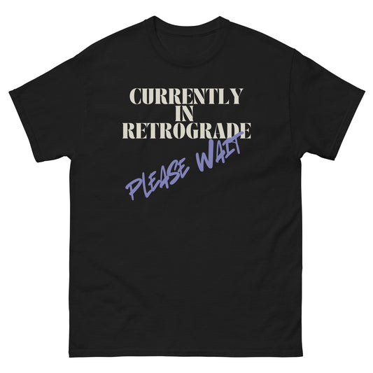 Currently in Retrograde T-shirt