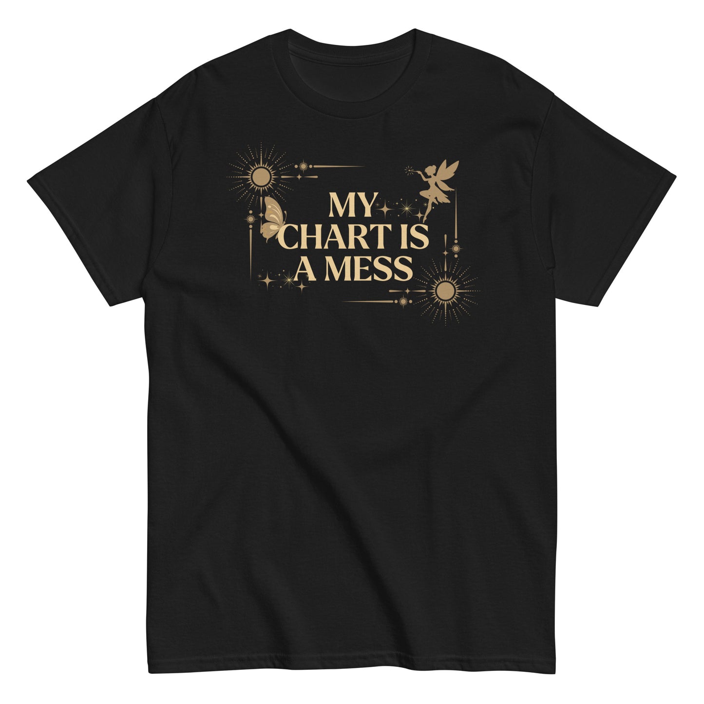 My Chart Is a Mess Unisex Classic Astrology T-Shirt