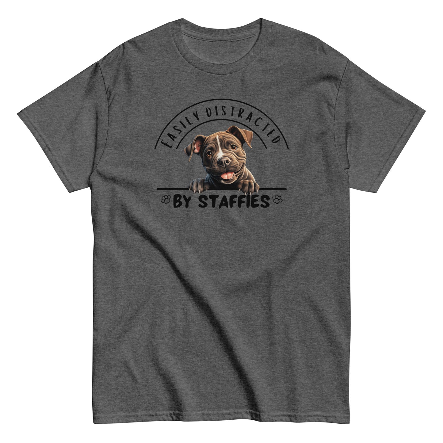 Easily Distracted by Staffies T-Shirt | Funny Staffordshire Dog Lover Tee