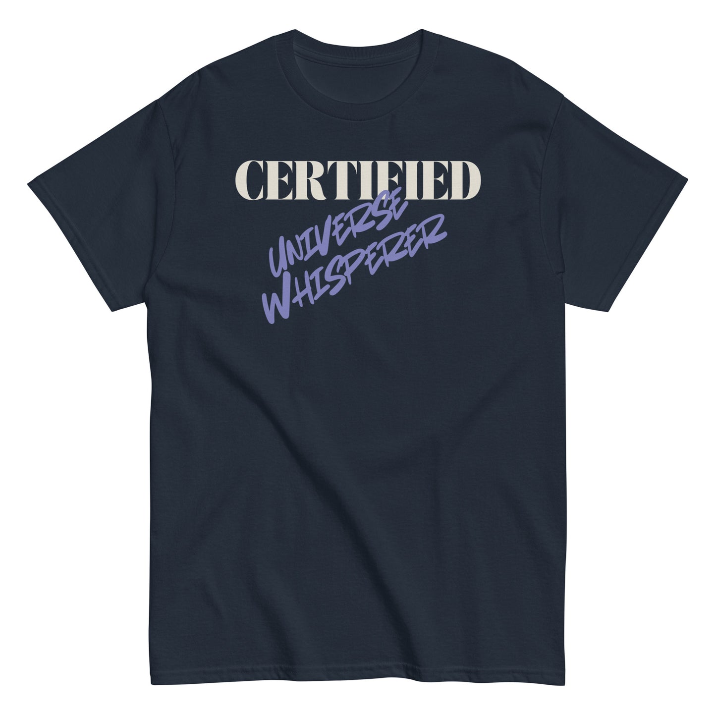 Certified Universe Whisperer T-shirt