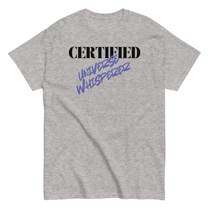 Certified Universe Whisperer T-shirt