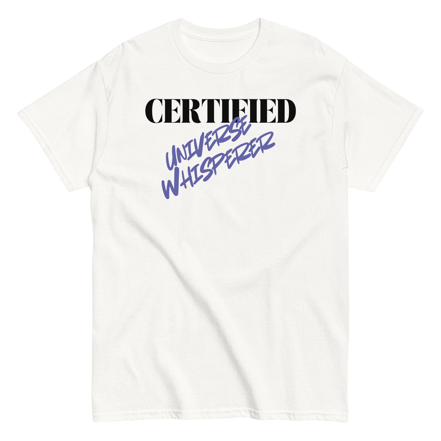 Certified Universe Whisperer T-shirt