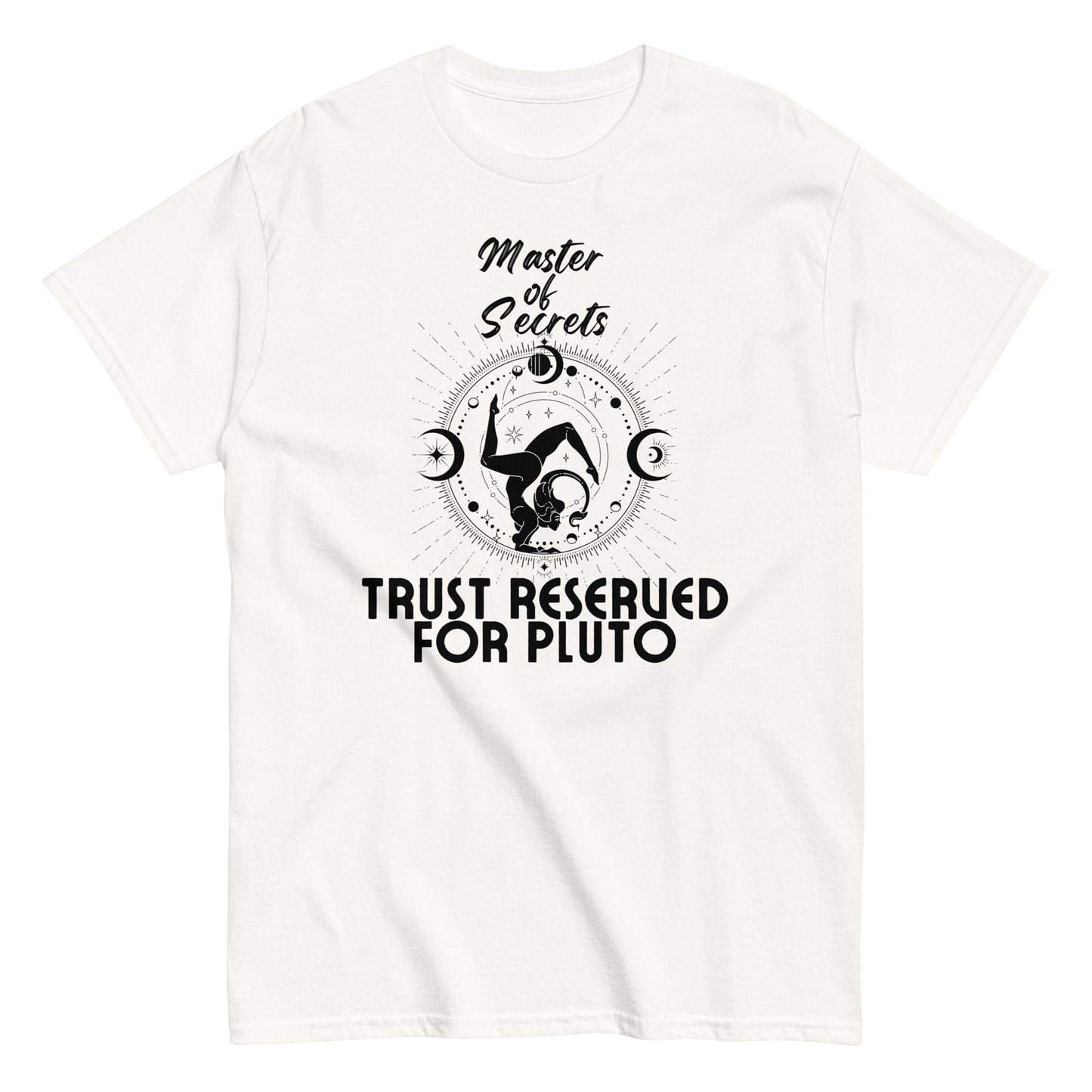 Scorpio "Master of Secrets" Unisex T-Shirt – Trust Reserved for Pluto