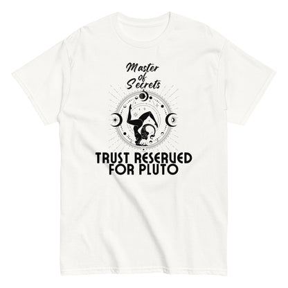 Scorpio "Master of Secrets" Unisex T-Shirt – Trust Reserved for Pluto