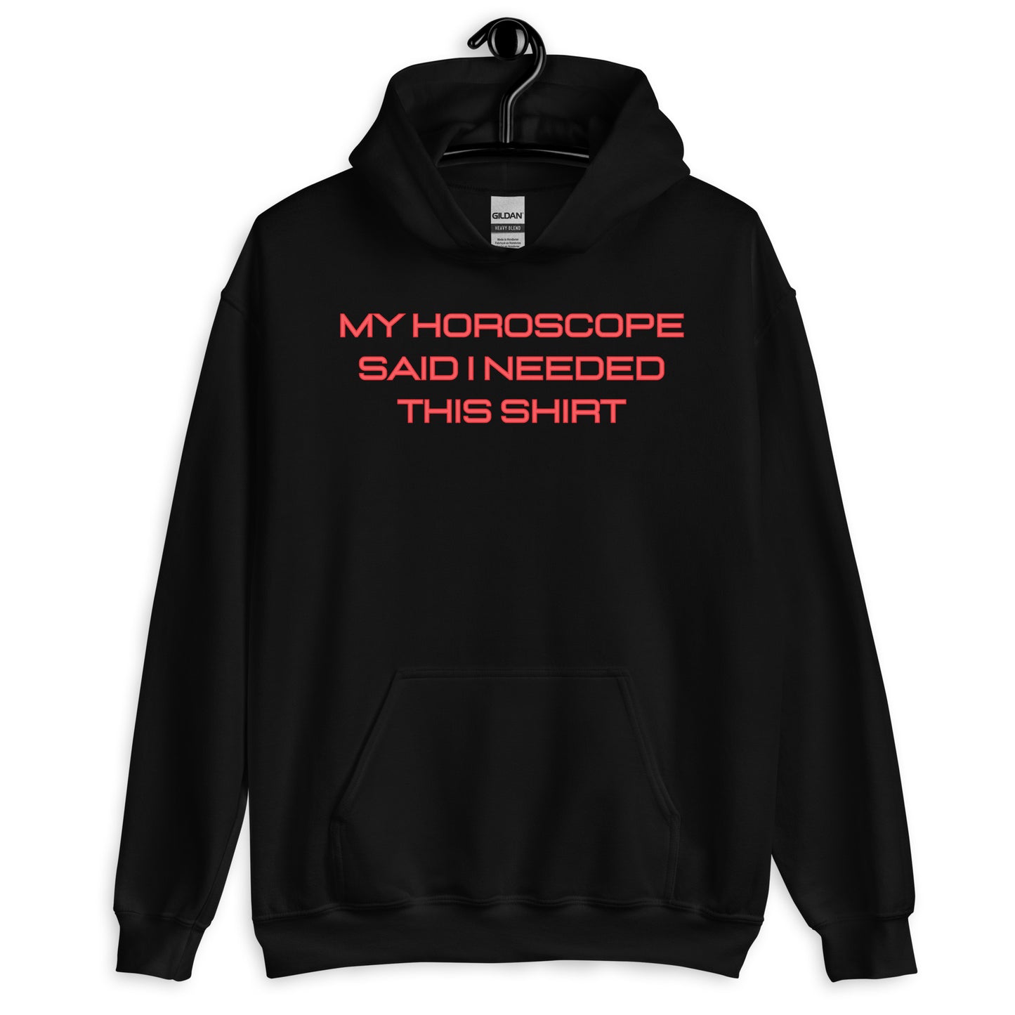 My Horoscope Said I Needed This Hoodie | Unisex Astrology Hoodie