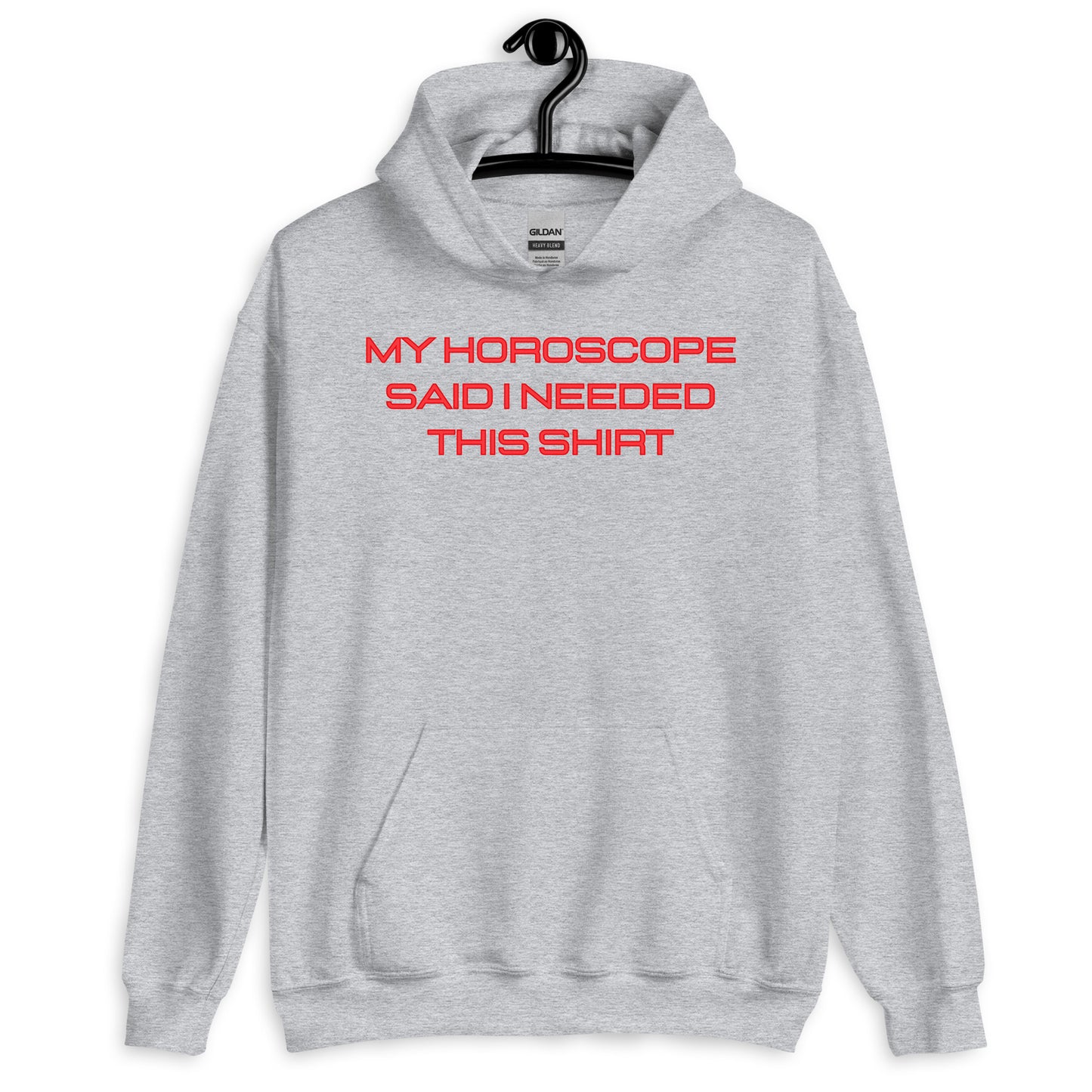 My Horoscope Said I Needed This Hoodie | Unisex Astrology Hoodie