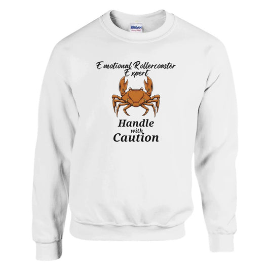 Front of white Cancer-themed sweatshirt with crab illustration and 'Emotional Rollercoaster Expert - Handle with Caution' text.