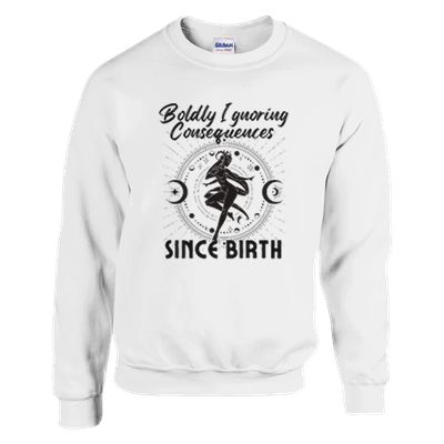 White sweatshirt with 'Boldly Ignoring Consequences Since Birth' text and black celestial illustration.