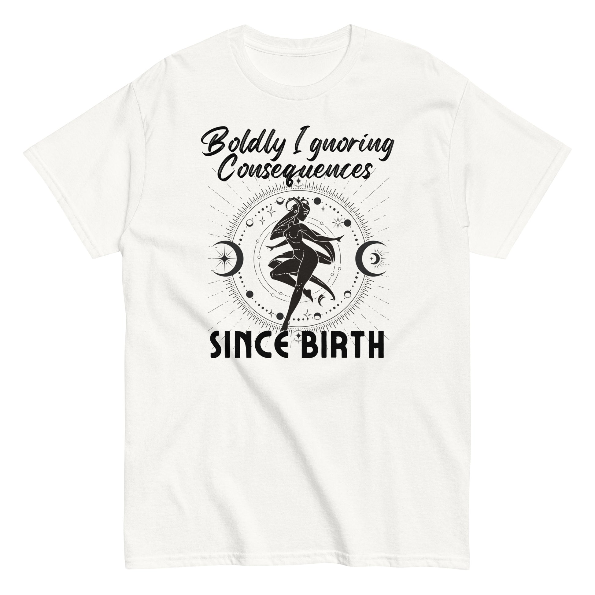 White t-shirt with 'Boldly Ignoring Consequences Since Birth' text and celestial illustration.