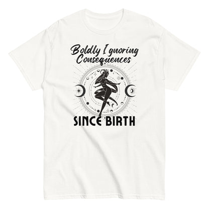 White t-shirt with 'Boldly Ignoring Consequences Since Birth' text and celestial illustration.